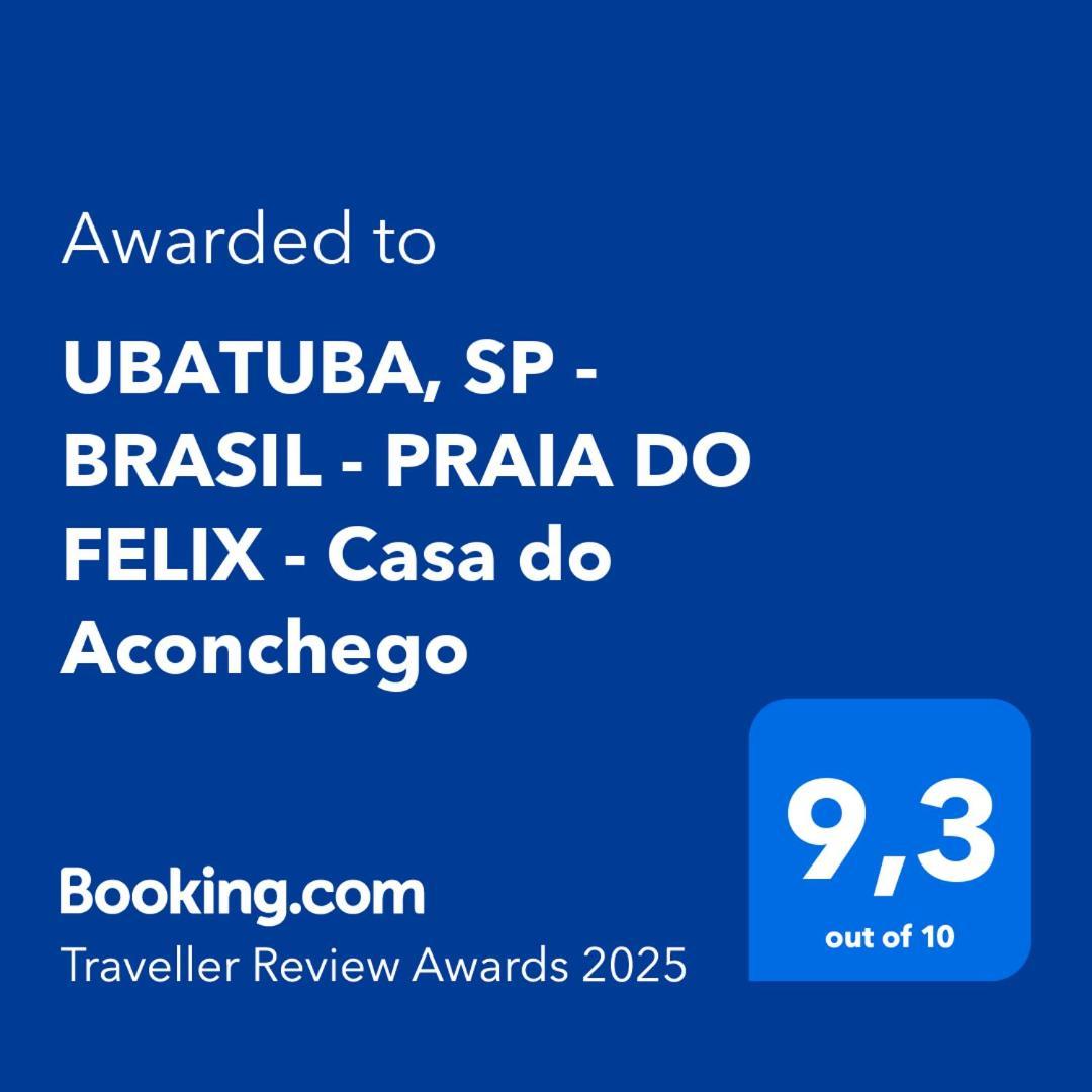 Ubatuba, Sp - Brasil - Praia Do Felix - Casa Do Aconchego Dış mekan fotoğraf